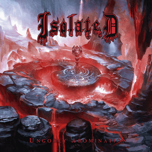 Isolated (MEX) : Ungodly Abomination